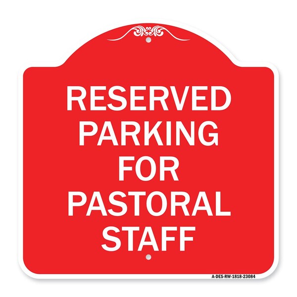 Reserved Parking for Pastoral Staff, Red & White Aluminum Sign, 18" x 18", RW-1818-23084